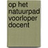 Op het natuurpad voorloper docent