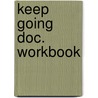 Keep going doc. workbook by Unknown