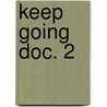Keep going doc. 2 door Onbekend