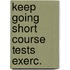 Keep going short course tests exerc.