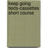 Keep going texts-cassettes short course door Onbekend