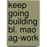 Keep going building bl. mao ag-work door Verhulst