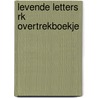 Levende letters rk overtrekboekje door Pikkemaat