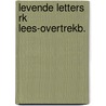 Levende letters rk lees-overtrekb. by Pikkemaat