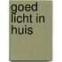 Goed licht in huis