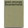 Goed verzorgd docentenhandl. door Onbekend