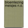 Bloemlezing meisjes n.o. door Laat