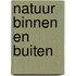 Natuur binnen en buiten