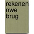 Rekenen nwe brug