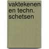 Vaktekenen en techn. schetsen by Weeren