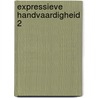 Expressieve handvaardigheid 2 by Ent