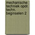 Mechanische techniek opdr. techn. beginselen 2