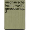 Mechanische techn. vakth. gereedschap. 2 door C.J. den Dopper