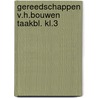 Gereedschappen v.h.bouwen taakbl. kl.3 door Voermans