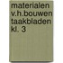 Materialen v.h.bouwen taakbladen kl. 3