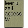 Leer u zelf Access 97 by G. Courter