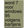 Word 7 voor Windows 95 volgens Bartjens by Unknown
