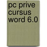 PC prive cursus Word 6.0 door Onbekend