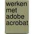 Werken met Adobe Acrobat