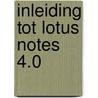 Inleiding tot Lotus Notes 4.0 door H. Heijkoop