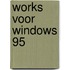 Works voor Windows 95