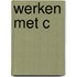 Werken met c