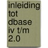 Inleiding tot dbase iv t/m 2.0