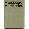 Vraagbaak wordperfect by Beckers