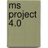 MS project 4.0 door G.C.J. van Laar