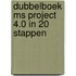 Dubbelboek MS project 4.0 in 20 stappen