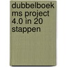 Dubbelboek MS project 4.0 in 20 stappen by G.C.J. van Laar