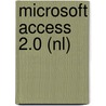 Microsoft Access 2.0 (NL) door H.E. Leydens-Bartray