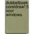 Dubbelboek CorelDRAW! 5 voor Windows