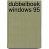 Dubbelboek Windows 95 door Onbekend
