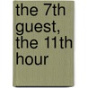 The 7th guest, the 11th hour door J. van Lienen
