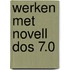 Werken met novell dos 7.0
