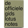 De officiele gids Lotus Notes by K. Brown