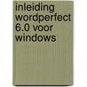 Inleiding wordperfect 6.0 voor windows door Willems