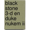 Black Stone 3-D en Duke Nukem II door J. van Lienen-Boot