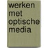 Werken met optische media