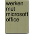 Werken met Microsoft Office