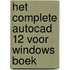 Het complete AutoCAD 12 voor Windows boek