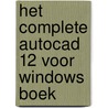 Het complete AutoCAD 12 voor Windows boek door G. Omura