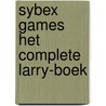 Sybex games het complete larry-boek door Lienen Boot