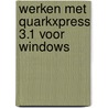 Werken met quarkxpress 3.1 voor windows door Fellers