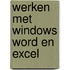 Werken met windows word en excel
