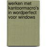 Werken met kantoormacro's in wordperfect voor windows door D. de Maeyer