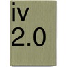 Iv 2.0 door Ruud van de Plassche