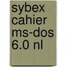 Sybex cahier ms-dos 6.0 nl door P. Duyvesteyn