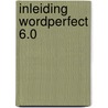 Inleiding WordPerfect 6.0 door R. Willems